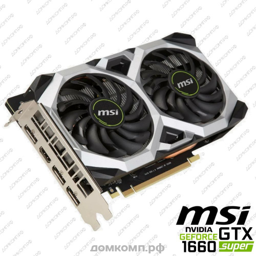 Видеокарта MSI GeForce GTX 1660 Super VENTUS XS OC 6G [GTX 1660 SUPER VENTUS XS OC]
